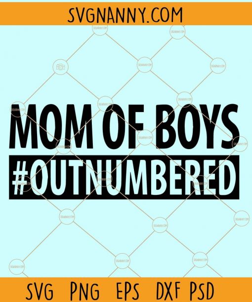 Mom of boys outnumbered SVG, Boy mom svg, Mom of boys svg, #outnumbered svg, raising boys svg, mothers day svg, Blessed with boys svg, Mom svg files for cricut, Boy Mama Svg, From Son up to Son Down svg, mother of boys svg, Boy Mom Shirt svg, Mom of Boys shirt Svg
