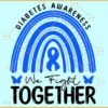 Diabetes awareness rainbow SVG, Blue Ribbon Svg, Diabetes Svg, November Svg