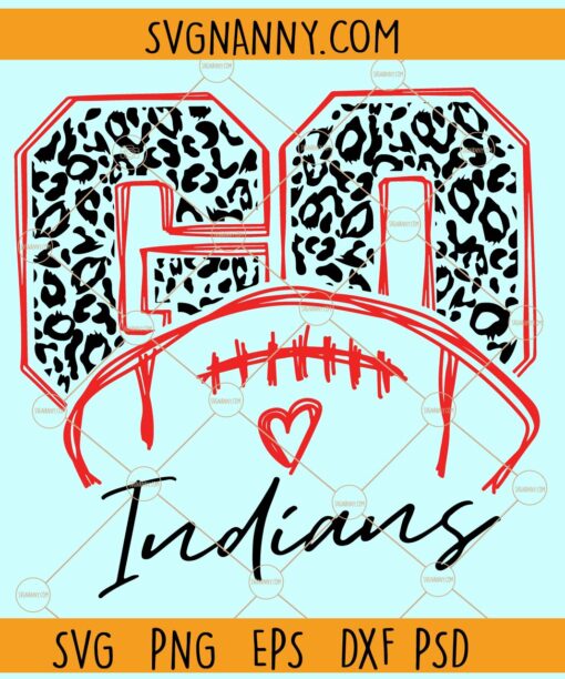 Go Indians Leopard SVG, Indians Mascot SVG, Team spirit svg, Indians svg, Indians svg file