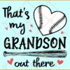 That’s My Grandson Out There Baseball Svg, Baseball Grandma svg, Baseball Grandpa svg