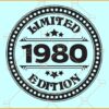 Limited edition 1980 svg, birthday svg, 1980 svg, SVG, classic 1980 svg