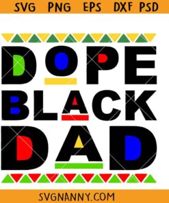 Dope black dad svg, black dad svg, father’s day svg, black dad matter svg