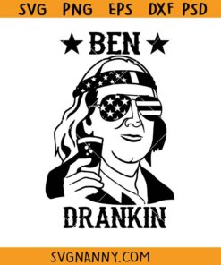 Ben Drankin Benjamin Franklin svg, Drinking shirt svg, Patriotic 4th of July svg