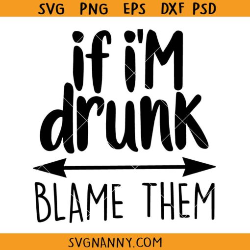 If am drunk blame them SVG, If drunk return to friend Svg, Drinking Svg, Girls Trip Shirt Svg, Funny Wine Svg, Bachelorette Party Svg, Funny Drinking Svg, Wine Svg, Alcohol Svg, Drinking Shirt Svg file