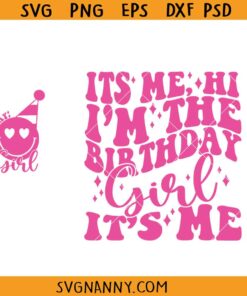 It's me Hi I'm the Birthday Girl svg, Retro Birthday SVG, Birthday Svg, Birthday Girl Gift SVG, Cute Birthday Party SVG, Happy Birthday Girl SVG