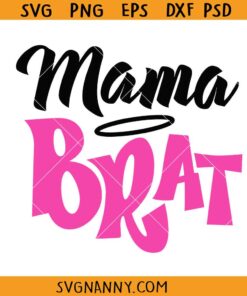 Mama Brat svg, Pink mama Bra SVG, Teal SVG, Baby Brat svg, Pink mama Brat Shirt SVG