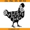 Mother Clucker SVG, Rise And Shine Mother Cluckers SVG, Mother Clucker SVG File, Punny SVG, Funny Motherhood SVG   