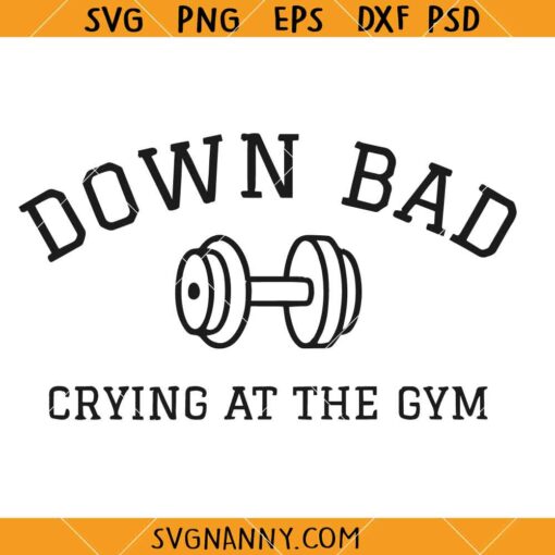 Down Bad Crying At The Gym Taylor Song SVG, Down Bad Song Taylor Swift Svg, TTPD Album Taylor Swift SVG, TTPD Album SVG