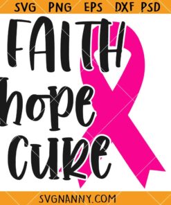 Faith love cure SVG, Breast Cancer Svg, Cancer Awareness Svg, Cancer Awareness Ribbon Svg