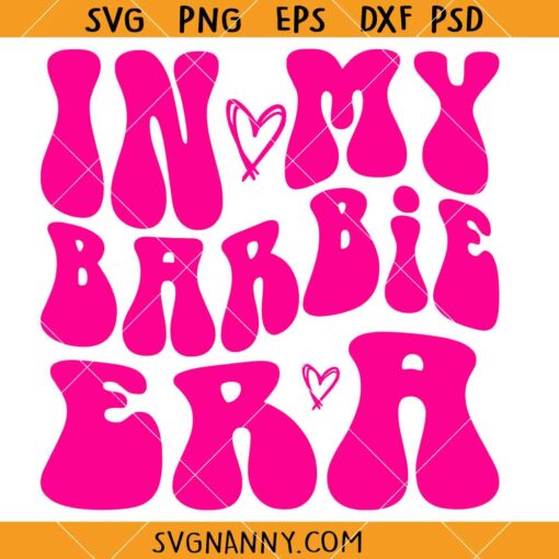 In my Barbie Era SVG, come on Barbie svg, Party Girls Shirt Svg, Barbie Movie Svg, Party Girls Svg       