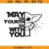 May the forth be with you SVG, Star Wars Day Svg, Star Wars SVG    