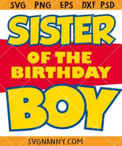 Sister of the Birthday Boy Toy Story SVG, Toy Story Birthday SVG, Family Toy Story svg, Toy Story shirt svg 