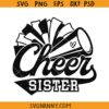 Cheer sister SVG, Cheer Sister Shirt SVG, Love Cheerleading Svg