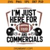 I’m Just Here For The Snacks Commercials and Halftime Show SVG, Halftime Show SVG, Football Show SVG