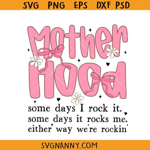 Motherhood Coquette Bow SVG, Some days I rock it svg, Rocking coquette pink Bow svg, Motherhood svg