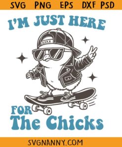 I’m Just Here for the Chicks Svg, Funny Easter svg, Cute chick svg, Easter clipart SVG  